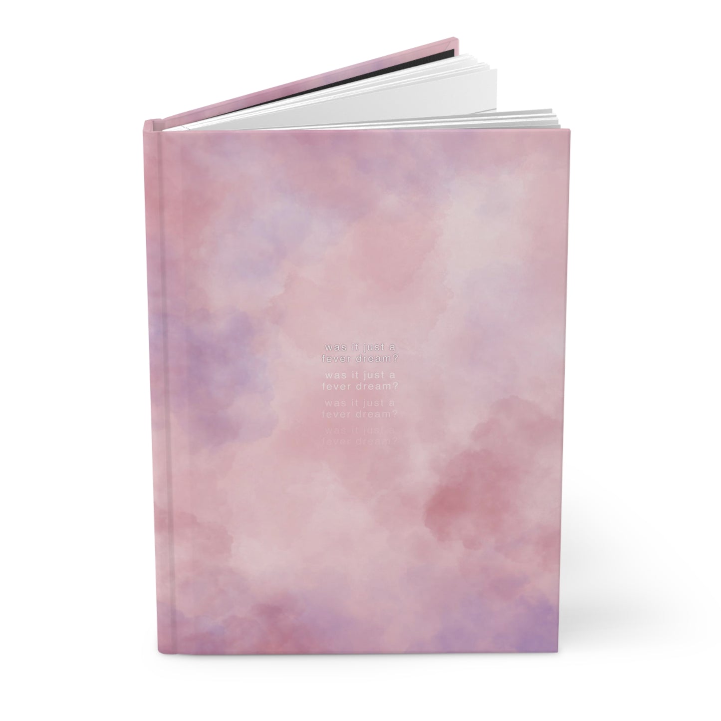 "Was it just a fever dream?" | Hardcover Journal Matte