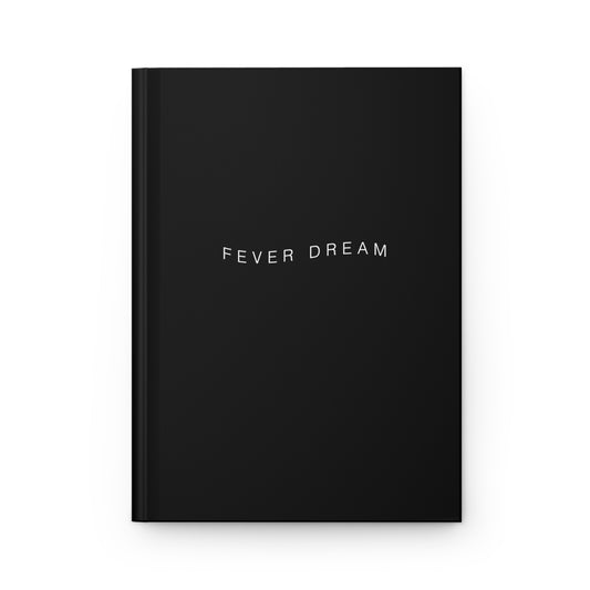 Fever Dream | Hardcover Journal Matte | Black