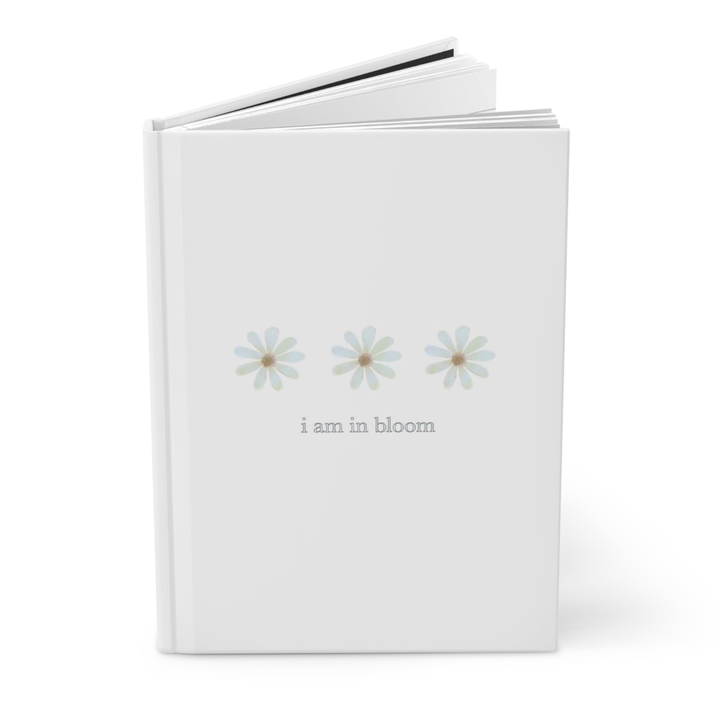 "I am in bloom" | Hardcover Journal Matte
